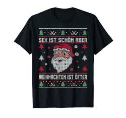 Sex ist schön aber Weihnachten ist Öfter Ugly Sweater T-Shirt von Ugly Christmas XMas Sweater Design & Bekleidung