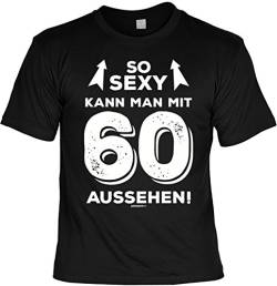 T-Shirt 60 Geburtstag - Geburtstagsshirt Sprüche 60 Jahre : So sexy kann Man mit 60 Aussehen! - Geschenk-Shirt zum 60.Geburtstag Mann/Frau Gr: L von Unbekannt