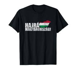 Hajrá Magyarország Magyar Ungarn Stolz Ungarische Flagge T-Shirt von Ungarische Ungarn Heimat Magyarország Geschenke