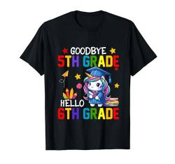 Goodbye 5th Grade Hello 6th Grade Cute Unicorn Graduation T-Shirt von Unicorn Graduation Kids Costume