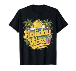Funny Holiday Vibes 2024 | Matching Family Summer Vacation T-Shirt von Vacation Quote Family Girl Boy Women Men Mom Dad