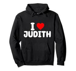 Ich Liebe Judith Muttertag Mama Judith Valentinstag Pullover Hoodie von Valentinstag Frauen Name Muttertag Geschenk