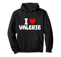 Ich Liebe Valerie Muttertag Mama Valerie Valentinstag Pullover Hoodie von Valentinstag Frauen Name Muttertag Geschenk