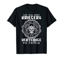 Der Weg eines Kriegers Nordische Mythologie Herren Wikinger T-Shirt von Valhalla Wikinger Spruch für Krieger des Nordens