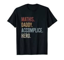 Mathis Daddy Accomplice Hero Retro Style Vintage T-Shirt von Vater Geschenke & Kleidung für Männer