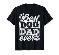 Best Dog Dad Ever Hund Hundepapa Gassi Gehen Papa T-Shirt von Vatertag Bester Papa Familie Geschenke & Designs