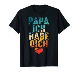Papa Ich Habe Dich Lieb Vater Geschenk Familie Bester papa T-Shirt von Vatertag Bester Papa Familie Geschenke & Designs
