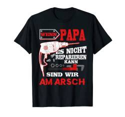Handwerker Papa Humor Fun Spruch Vatertag Papa Geschenk T-Shirt von Vatertag Club