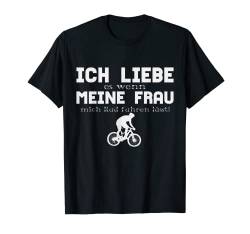 Herren Fahrrad - Ich liebe es wenn meine Frau mich Rad fahren lässt T-Shirt von Vatertag lustige Geschenkidee Männertag Geschenk