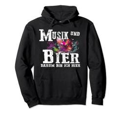 Partyoutfit Festival Malle Musik und Bier Darum bin ich hier Pullover Hoodie von Vatertag lustige Geschenkidee Männertag Geschenk