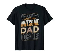 Vatertag - Vater lustig Schön Perfekt Super Sohn Geil Event T-Shirt von Vatertag