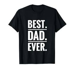 Papa Vater Spruch Lustig Vatertag Geschenk Best Dad Ever T-Shirt von Vatertagsgeschenk Geschenkidee Geburtstagsgeschenk