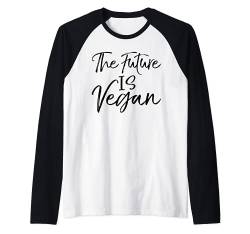 Cute Vegan Quote for Women Funny Gift The Future is Vegan Raglan von Vegan Love Shirts Design Studio