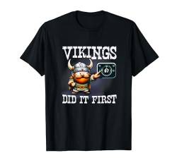 Vikings did it first Bärtiger Wikinger Smart Home Walhalla T-Shirt von Viking Valhalla Krieger Normanne Kelte Odin Götter