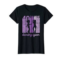 Damen Retro 40. Geburtstag Dancing Queen Tanzen Geschenk T-Shirt von Vintage Geburtstag Tanzen Geschenke