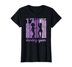 Retro 17. Geburtstag Dancing Queen Tanzen Geschenk T-Shirt von Vintage Geburtstag Tanzen Geschenke