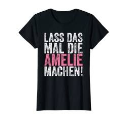 Damen Retro Lass das mal die Amelie machen Vintage Vornamen T-Shirt von Vintage Vornamen Designs für Frauen