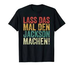 Herren Retro Lass das mal den Jackson machen Vintage Vornamen T-Shirt von Vintage Vornamen Designs für Männer