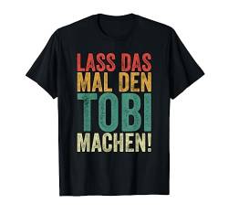 Retro Lass das mal den Tobi machen Vintage Vornamen T-Shirt von Vintage Vornamen Designs für Männer