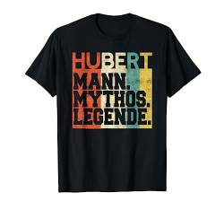 Retro Hubert Mann Mythos Legende Geburtstag Geschenk T-Shirt von Vintage Vornamen Geburtstagsgeschenk