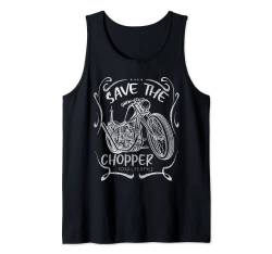 Save the Choppers Shirt Geschenkidee für Motorradfahrer Tank Top von Von Biker Für Biker Bikershirts