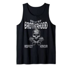 You Can't Buy Brotherhood Biker Tank Top von Von Biker für Biker Bikershirts