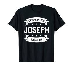 Herren Entspann Dich Joseph regelt das T-Shirt von Vorname Geschenk entspann Dich