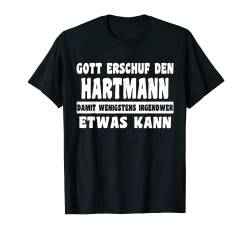 Herren Hartmann Personalisiert Gott Erschuf Den Hartmann T-Shirt von Vorname Ironie Sprüche und Zitate