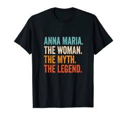 Anna Maria The Woman The Myth The Legend Vorname Anna Maria T-Shirt von Vorname Motive und Designs für Frauen