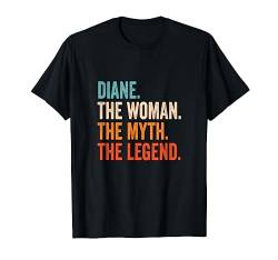 Diane The Woman The Myth The Legend Vorname Diane T-Shirt von Vorname Motive und Designs für Frauen