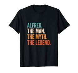 Herren Alfred The Man The Myth The Legend Name Alfred T-Shirt von Vorname Motive und Designs für Männer