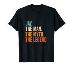 Herren Jay The Man The Myth The Legend Name Jay T-Shirt von Vorname Motive und Designs für Männer