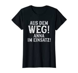 ANNA TShirt Lustig Spruch Witzig Aus Dem Weg Vorname Name T-Shirt von Vornamen Designs mit lustigem Spruch