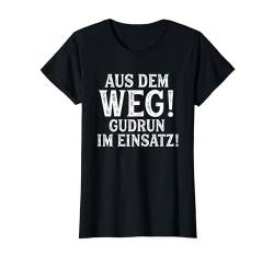 GUDRUN TShirt Lustig Spruch Witzig Aus Dem Weg Vorname Name T-Shirt von Vornamen Designs mit lustigem Spruch