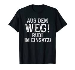 RUDI TShirt Lustig Spruch Witzig Aus Dem Weg Vorname Name T-Shirt von Vornamen Designs mit lustigem Spruch