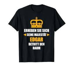 EDGAR TShirt Vorname Name Spruch Lustig Majestät T-Shirt von Vornamen Designs & Lustige Namen Motive