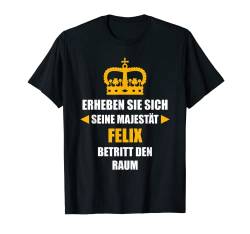 Herren FELIX TShirt Vorname Name Spruch Lustig Majestät T-Shirt von Vornamen Designs & Lustige Namen Motive