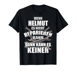 HELMUT TShirt Lustig Spruch Reparieren Vorname Name Fun T-Shirt von Vornamen Designs & Lustige Sprüche