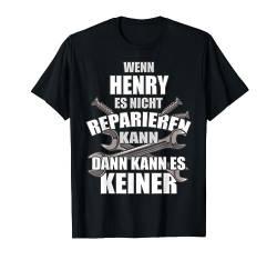 HENRY TShirt Lustig Spruch Reparieren Vorname Name Fun T-Shirt von Vornamen Designs & Lustige Sprüche