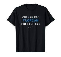 FLORIAN TShirt Lustig Spruch Geburtstag Vorname Fun Name T-Shirt von Vornamen Designs & Namen Geschenkideen