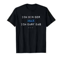 MAX TShirt Lustig Spruch Geburtstag Vorname Fun Name T-Shirt von Vornamen Designs & Namen Geschenkideen