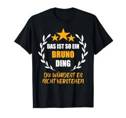 BRUNO TShirt Das ist so ein BRUNO Ding Name Vorname Fun T-Shirt von Vornamen Witzige Sprüche & Lustige Motive