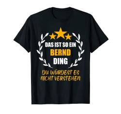 Herren BERND TShirt Das ist so ein BERND Ding Name Vorname Fun T-Shirt von Vornamen Witzige Sprüche & Lustige Motive