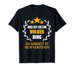 Herren VOLKER TShirt Das ist so ein VOLKER Ding Name Vorname Fun T-Shirt von Vornamen Witzige Sprüche & Lustige Motive