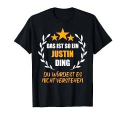 JUSTIN TShirt Das ist so ein JUSTIN Ding Name Vorname Fun T-Shirt von Vornamen Witzige Sprüche & Lustige Motive