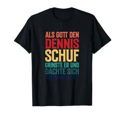 Dennis Jochen Tee Name Lustig Spruch Gott Schuf T-Shirt von Vornamen & Lustige Sprüche