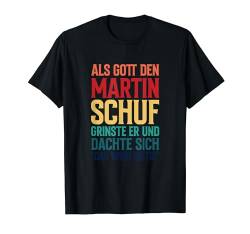 Martin Jochen Tee Name Lustig Spruch Gott schuf T-Shirt von Vornamen & Lustige Sprüche