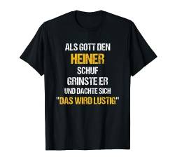 HEINER TShirt Name Spruch Lustig Gott schuf Vorname T-Shirt von Vornamen & Sprüche - Lustige Namen Motive