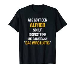 Herren ALFRED TShirt Name Spruch Lustig Gott schuf Vorname T-Shirt von Vornamen & Sprüche - Lustige Namen Motive