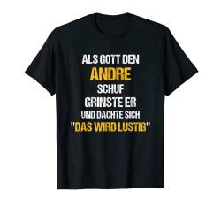 Herren ANDRE TShirt Name Spruch Lustig Gott schuf Vorname T-Shirt von Vornamen & Sprüche - Lustige Namen Motive